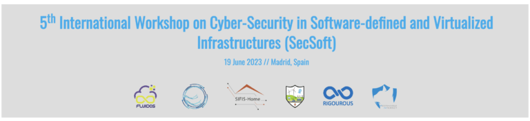 5TH INTERNATIONAL WORKSHOP ON CYBER-SECURITY IN SOFTWARE-DEFINED AND VIRTUALIZED INFRASTRUCTURES (SECSOFT)
